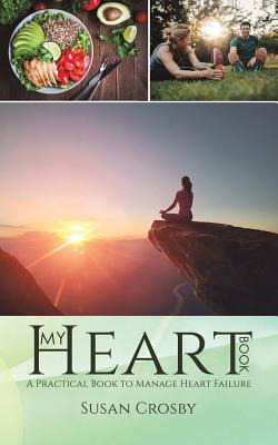 Libro My Heart Book: A Practical Book To Manage Heart Fai...