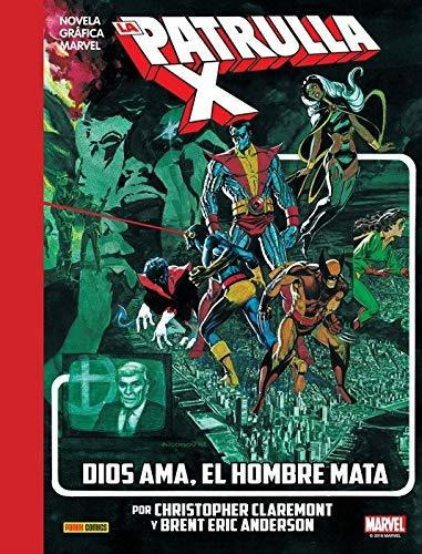 La Imposible Patrulla-x. Dios Ama, El Hombre Mata (graphic N