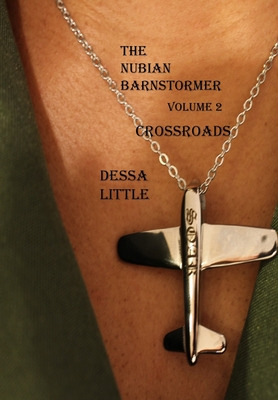 Libro The Nubian Barnstormer Volume 2 Crossroads - Little...