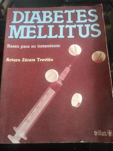 Diabetes Mellitus Bases Para Su Tratamiento Arturo Zarate Tr