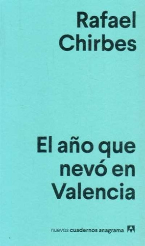 Año Que Nevo En Valencia, El  - Chirbes, Rafael