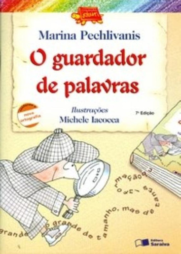 O guardador de palavras, de Pechlivanis, Marina. Série Coleção Jabuti Editora Somos Sistema de Ensino em português, 2005