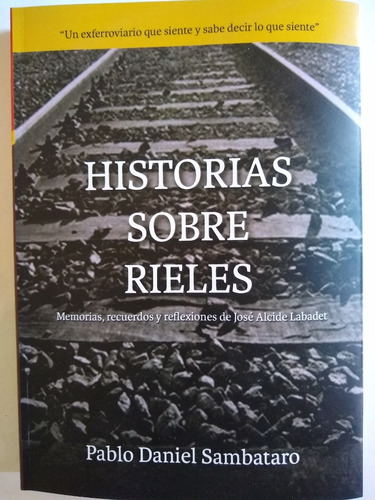 Historias Sobre Rieles - Libro Ferroviario - Ferrocarril