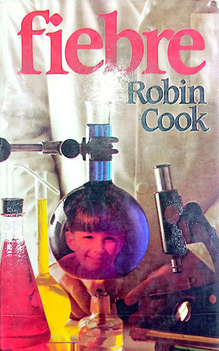 Fiebre De Robin Cook En Tapa Dura 