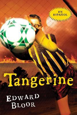 Tangerine (spanish) - Edward Bloor