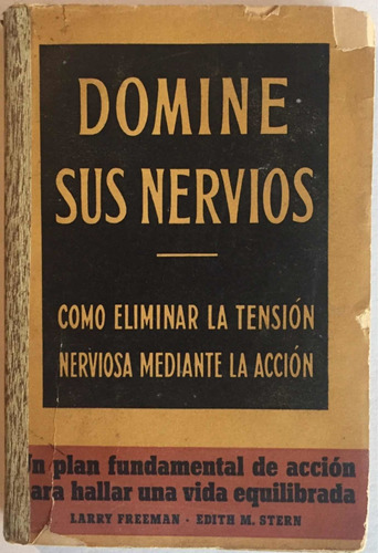 Domine Sus Nervios. Larry Freeman Y Edith M. Stern.ed.iberia