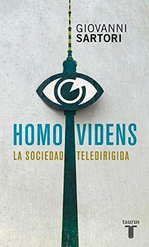 Homo Videns, De Sartori, Giovanni. Editorial Taurus, Tapa Blanda En Español