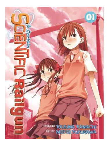 A Certain Scientific Railgun Vol. 1 - Kazuma Kamachi. Eb13