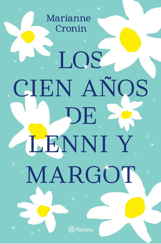 Los Cien Años De Lenni Y Margot - Marianne Cronin