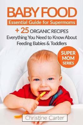 Libro Baby Food : Essential Guide For Supermoms: Everythi...