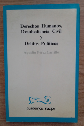 Derechos Humanos, Desobediencia Civil Y Derechos Políticos 