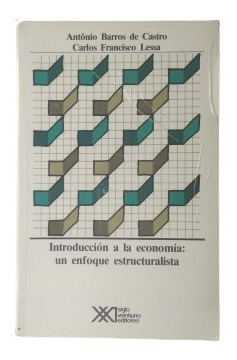 Introduccion A La Economia Un Enfoque Estructuralista Yf
