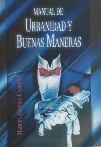 Manual De Urbanidad Y Buenas Maneras