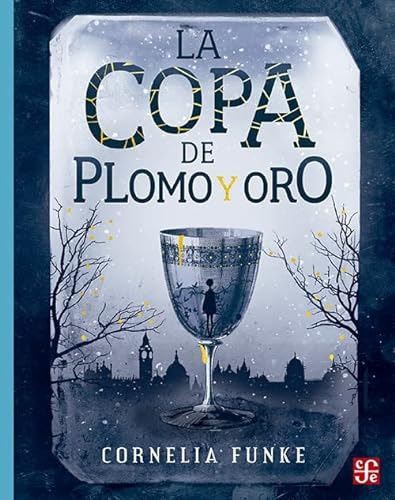 Libro La Copa De Plomo Y Oro  De Funke Cornelia  Fce