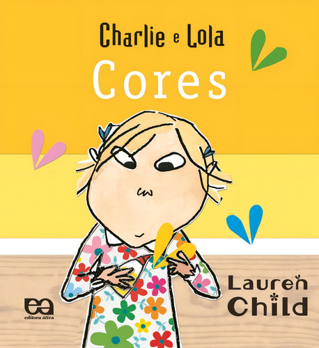 Cores, de Child, Lauren. Charlie e Lola Editorial Ática, capa mole em português, 2009