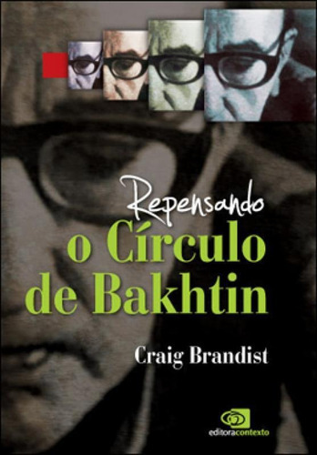 Repensando O Círculo De Bakhtin, De Brandist, Craig. Editora Contexto Universitario, Capa Mole, Edição 1ª Edição - 2012 Em Português