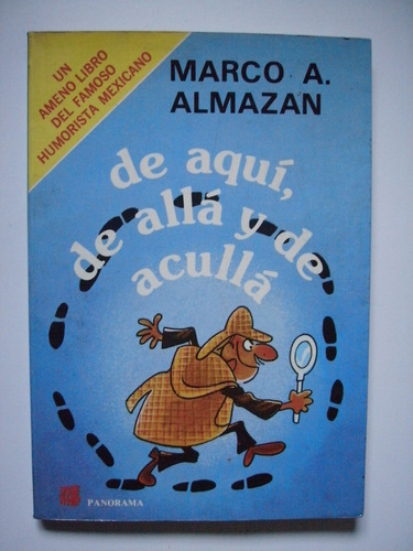 De Aquí, De Allá Y De Acullá - Marco A. Almazán 1985
