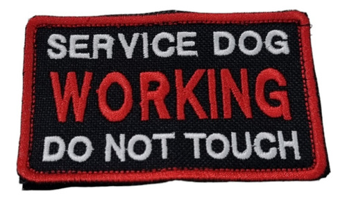 Parche Service Dog Working Do Not Touch K9 Perro Dog 