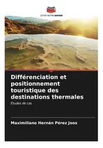 Comprar Libro: Différenciation Et Positionnement Touristique Des Des