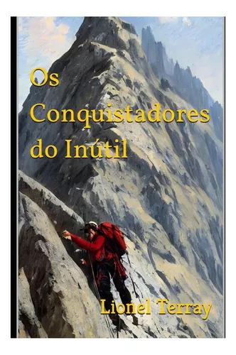 Libro: Os Conquistadores Do Inútil (portuguese Edition)
