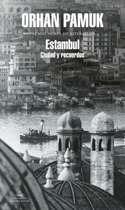 Estambul. Ciudad Y Recuerdos - Orhan Pamuk