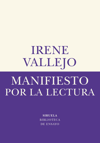 Manifiesto Por La Lectura, De Vallejo, Irene. Ed Siruela