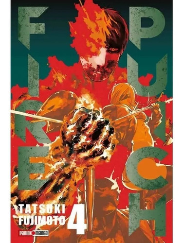 Fire Punch N.4: Fire Punch N.4, De Tatsuki Fujimoto. Serie Fire Punch, Vol. 4.0. Editorial Panini, Tapa Blanda, Edición 0.0 En Español, 2018