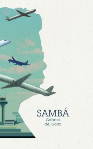 Samba (spanish Edition), De Del Gotto, Gabriel. Editorial Oem, Tapa Dura En Español
