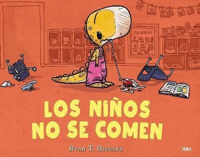 Los Niños No Se Comen / Pd. - Higgins, Ryan T.