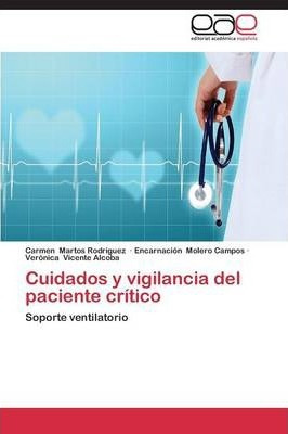 Libro Cuidados Y Vigilancia Del Paciente Critico - Martos...