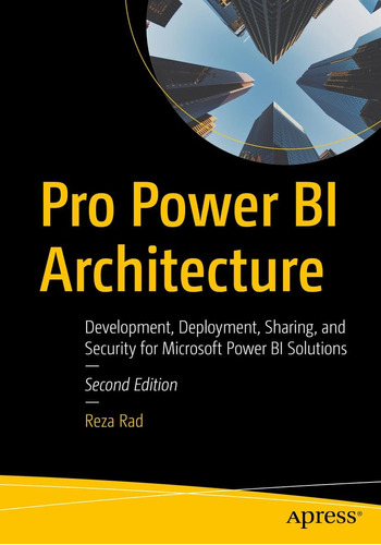 Libro: Pro Power Bi Architecture: Development, Deployment,