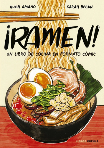 Libro ¡ramen! - Amano, Hugh/becan, Sarah