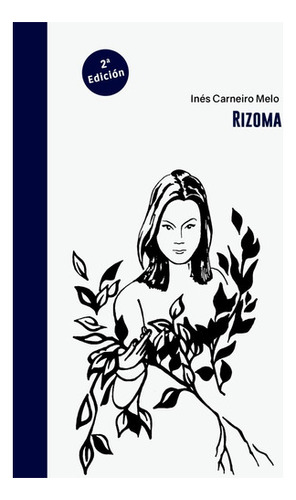 Rizoma - Ines Carneiro Melo - Ed. Halley 