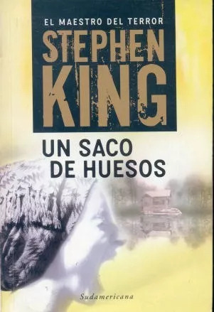 Stephen King: Un Saco De Huesos --sudamericana