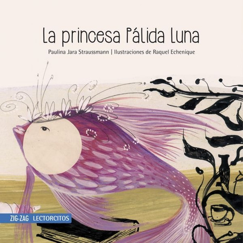 La Princesa Palida Luna - Zig Zag Lectorcitos