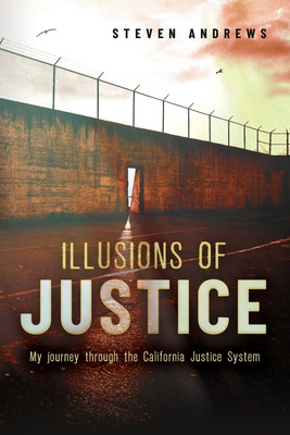 Libro Illusions Of Justice: My Journey Through The Califo...