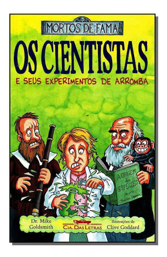 Cientistas E Seus Experimentos De Arromba, Os