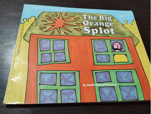 The Big Orange Splot. Daniel M. Pinkwater. Scholastic Olivos