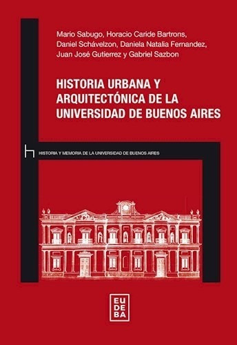 Historia Urbana Y Arquitectonica De La Uba - Eudeba 