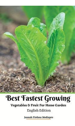 Libro Best Fastest Growing Vegetables And Fruit For Home ...