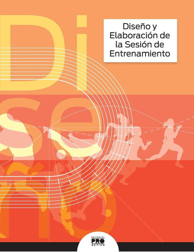 Libro: Diseno Y Elaboracion De La Sesion De Entrenamiento