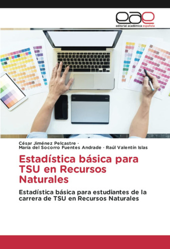 Libro: Estadística Básica Para Tsu En Recursos Naturales: Es