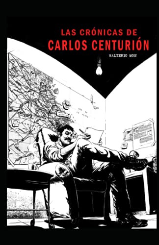 Las Cronicas De Carlos Centurion