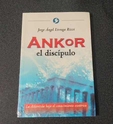 Ankor. El Discípulo, De Jorge Angel Livraga Rizzi. Editorial Pax, Tapa Blanda En Español