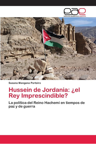 Libro: Hussein De Jordania: ¿el Rey Imprescindible?: La Polí