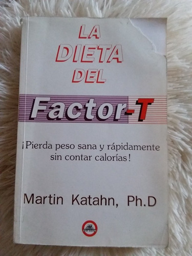 La Dieta Del Factor T - Martin Katahn- 1994