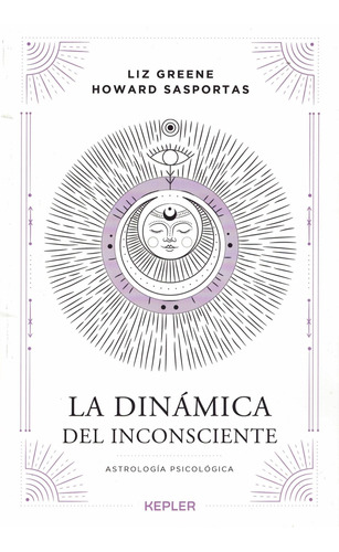 La Dinamica Del Inconsciente. Astrologia Psicologica