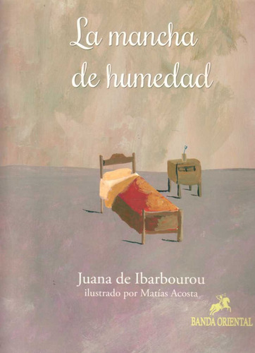 La Mancha De Humedad.. - Juana De Ibarbourou