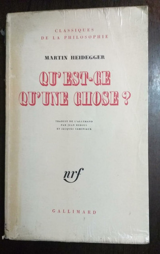Qu' Est - Ce Qu' Une Chose - Libro En Francés- Heidegger 