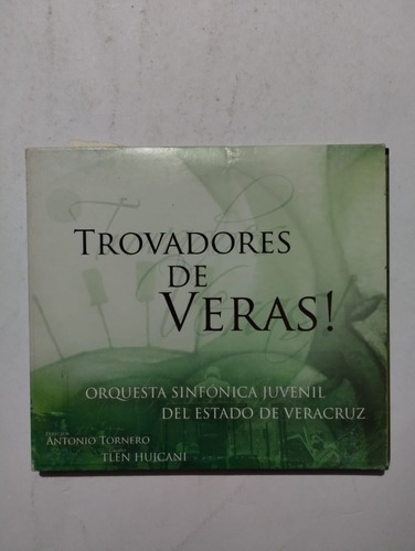 Trovadores De Veras. Orquesta Sinfónica Juvenil Del Estado V